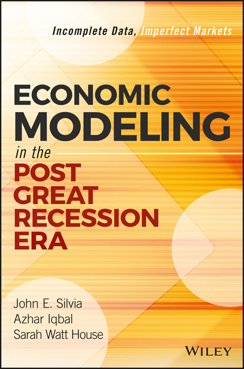 Economic Modeling in the Post Great Recession Era: Incomplete Data, Imperfect Markets 
