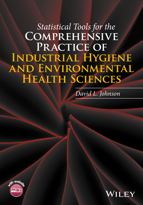 Cover image for book Statistical Tools for the Comprehensive Practice of Industrial Hygiene and Environmental Health Sciences