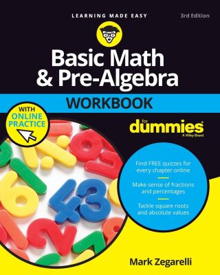 Basic Math and Pre-Algebra Workbook For Dummies