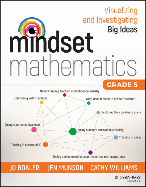Mindset Mathematics: Visualizing and Investigating Big Ideas, Grade 5 