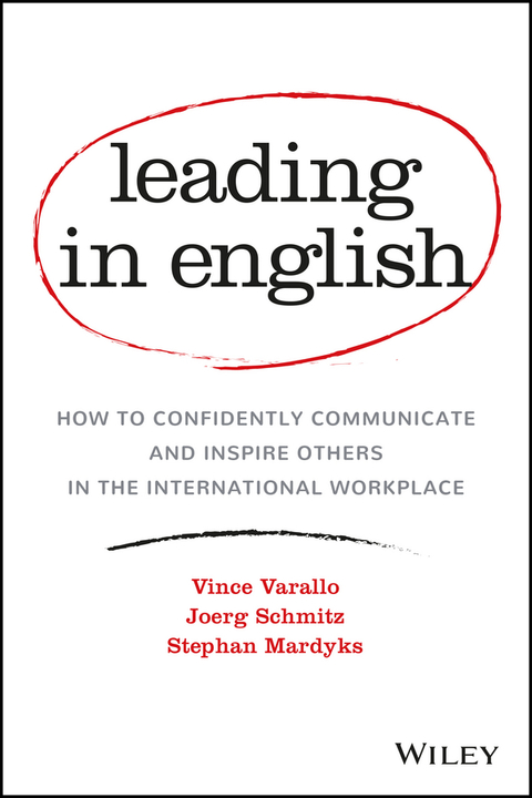 Cover image for book Leading in English: How to Confidently Communicate and Inspire Others in the International Workplace