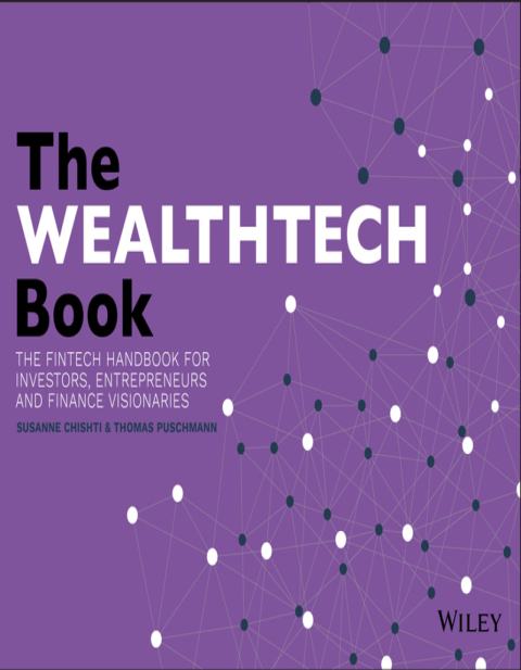 Cover image for book The WEALTHTECH Book: The FinTech Handbook for Investors, Entrepreneurs and Finance Visionaries