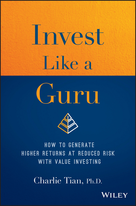 Cover image for book Invest Like a Guru: How to Generate Higher Returns At Reduced Risk With Value Investing