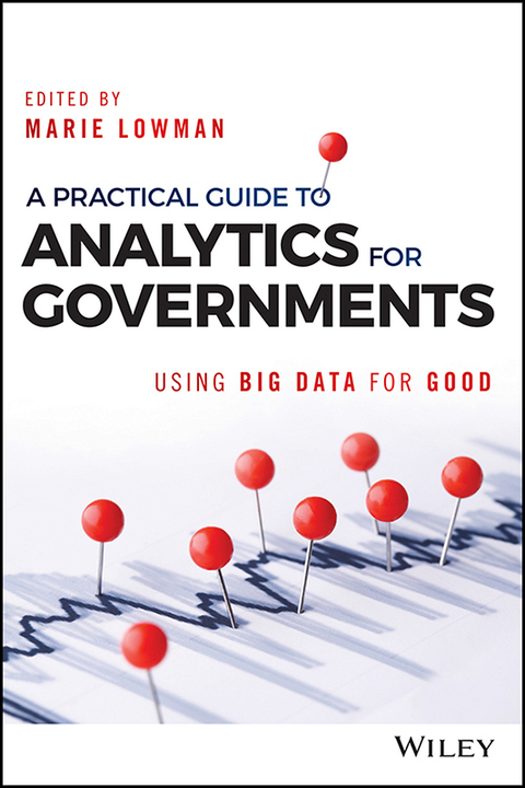 Cover image for book A Practical Guide to Analytics for Governments: Using Big Data for Good