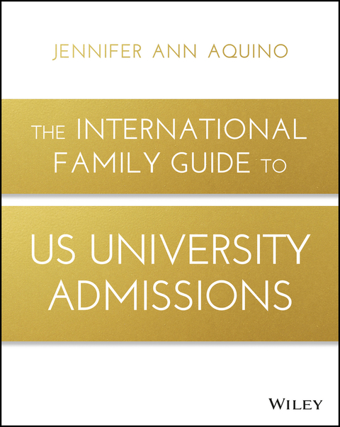 Cover image for book The International Family Guide to US University Admissions