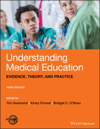 Titelbild: Understanding Medical Education: Evidence, Theory, and Practice 3rd edition 9781119373827