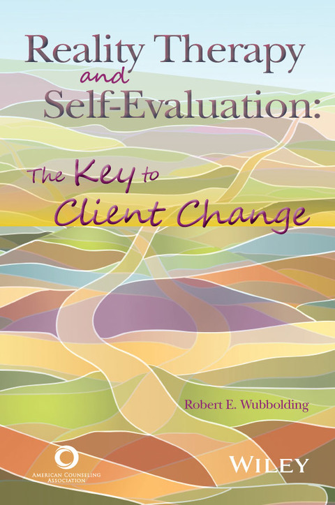 Cover image for book Reality Therapy and Self-Evaluation: The Key to Client Change