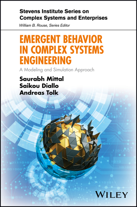 Cover image for book Emergent Behavior in Complex Systems Engineering: A Modeling and Simulation Approach