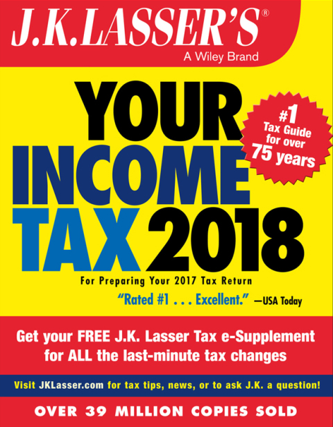 Cover image for book J.K. Lasser's Your Income Tax 2018: For Preparing Your 2017 Tax Return