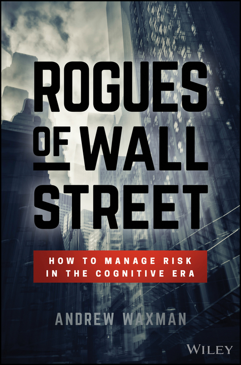 Cover image for book Rogues of Wall Street: How to Manage Risk in the Cognitive Era