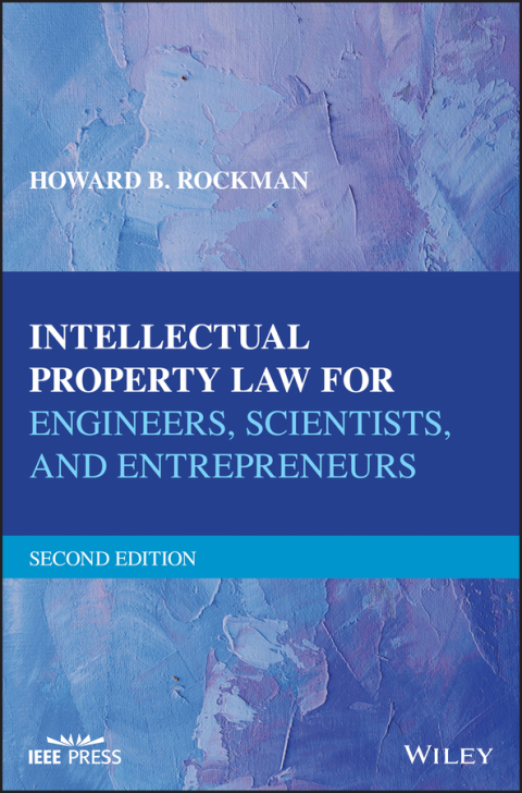 Cover image for book Intellectual Property Law for Engineers, Scientists, and Entrepreneurs