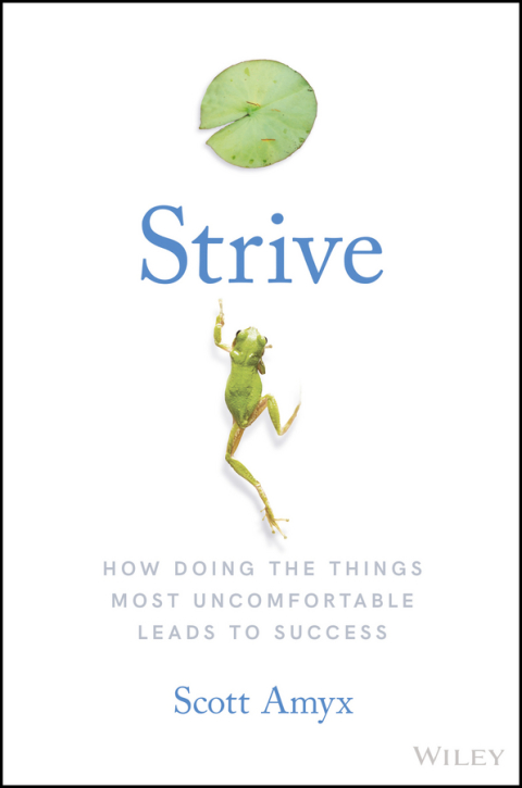 Cover image for book Strive: How Doing The Things Most Uncomfortable Leads to Success