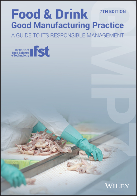 Cover image for book Food and Drink - Good Manufacturing Practice: A Guide to its Responsible Management (GMP7)