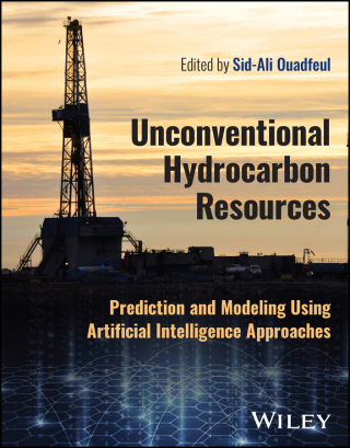 Unconventional Hydrocarbon Resources: Prediction and Modeling Using Artificial Intelligence Approaches