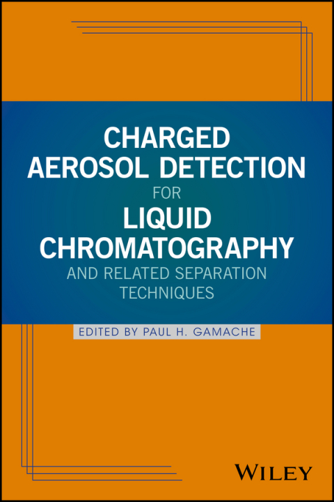 Cover image for book Charged Aerosol Detection for Liquid Chromatography and Related Separation Techniques