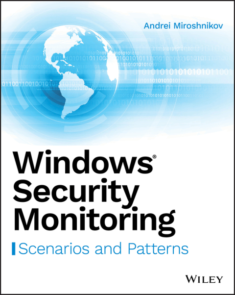 Cover image for book Windows Security Monitoring: Scenarios and Patterns