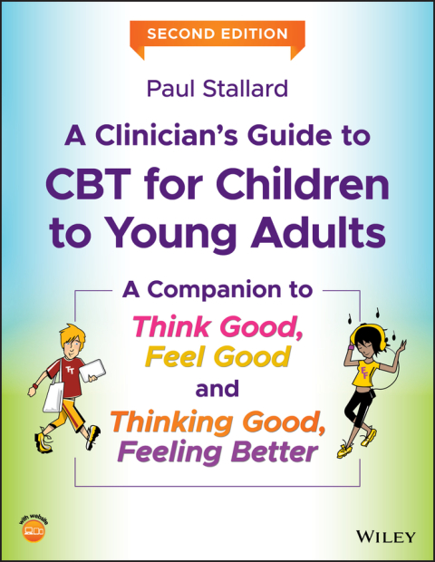 A Clinician's Guide to CBT for Children to Young Adults 