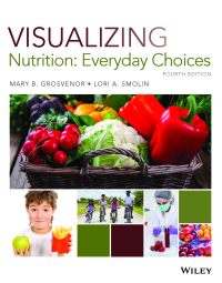Cover image: Visualizing Nutrition: Everyday Choices 4th edition 9781119395546