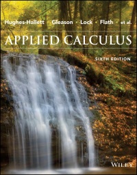 Applied Calculus Enhanced Etext 6th Edition Print Isbn 9781119399261 Etext Isbn 9781119399353 Vitalsource