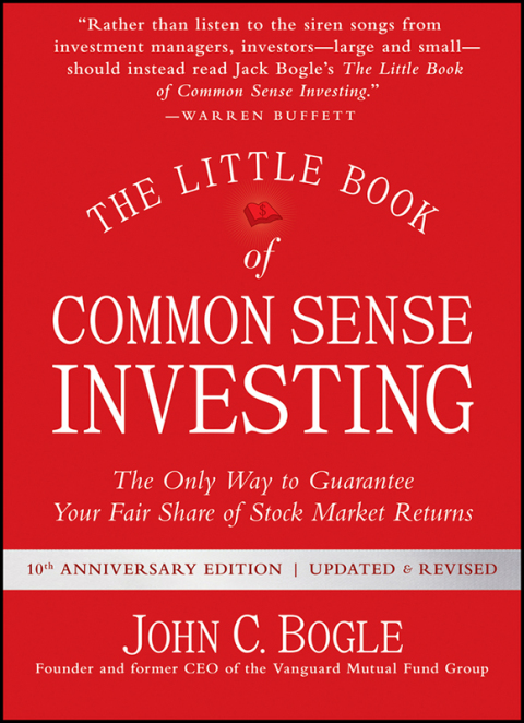 Cover image for book The Little Book of Common Sense Investing: The Only Way to Guarantee Your Fair Share of Stock Market Returns, Updated and Revised