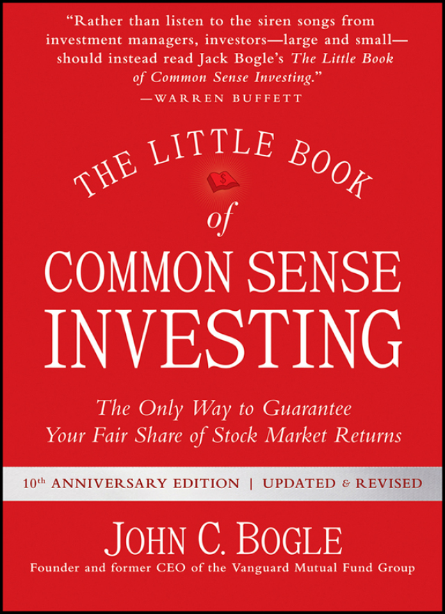 Little Book of Common Sense Investing the Only Way to Guarantee Your Fair Share of Stock Market