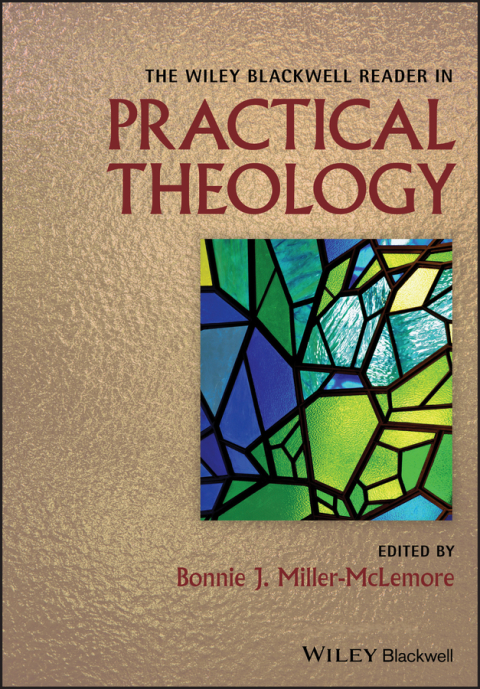 Cover image for book The Wiley Blackwell Reader in Practical Theology