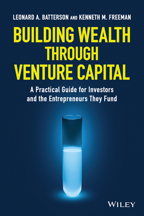 Cover image for book Building Wealth through Venture Capital: A Practical Guide for Investors and the Entrepreneurs They Fund