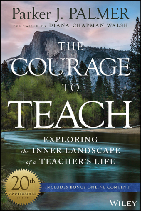 Reflowable The Courage to Teach: Exploring the Inner Landscape of a Teacher's Life, 20th Anniversary Edition; $19.00