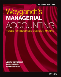 Cover image: Weygandt's Managerial Accounting: Tools for Business Decision Making, Global Edition 1st edition 9781119419655