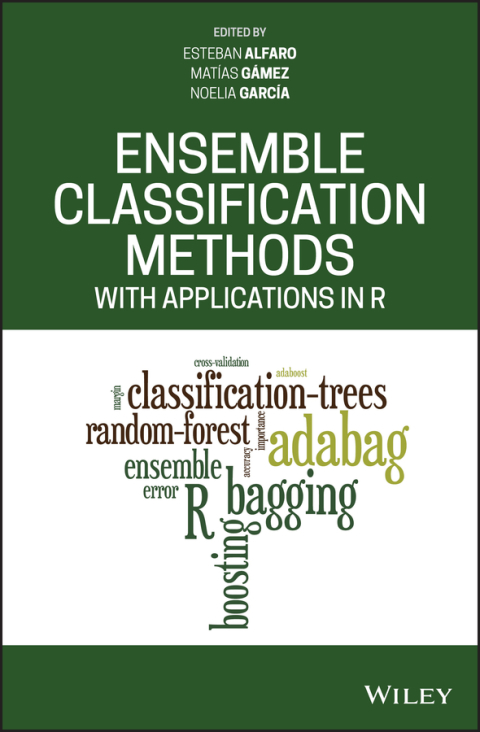 Cover image for book Ensemble Classification Methods with Applications in R