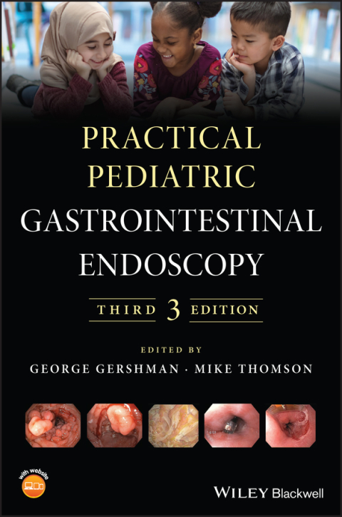 Cover image for book Practical Pediatric Gastrointestinal Endoscopy, 3rd Edition