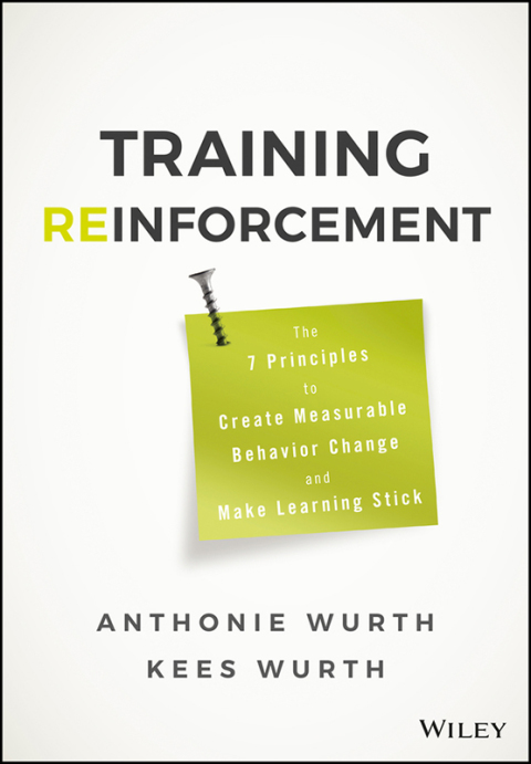 Cover image for book Training Reinforcement: The 7 Principles to Create Measurable Behavior Change and Make Learning Stick