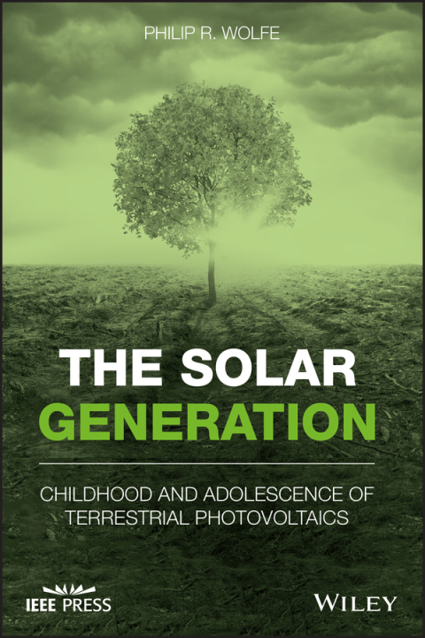 Cover image for book The Solar Generation: Childhood and Adolescence of Terrestrial Photovoltaics