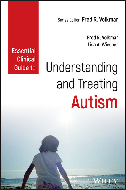 Essential Clinical Guide to Understanding and Treating Autism 