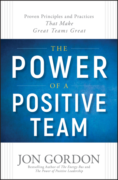 Cover image for book The Power of a Positive Team