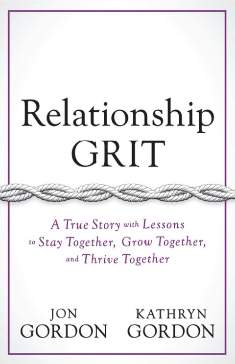 Cover image for book Relationship Grit: A True Story with Lessons to Stay Together, Grow Together, and Thrive Together