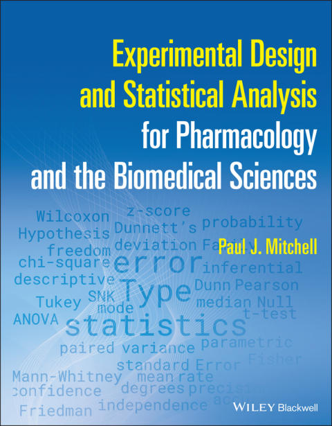 Experimental Design and Statistical Analysis for Pharmacology and the Biomedical Sciences 
