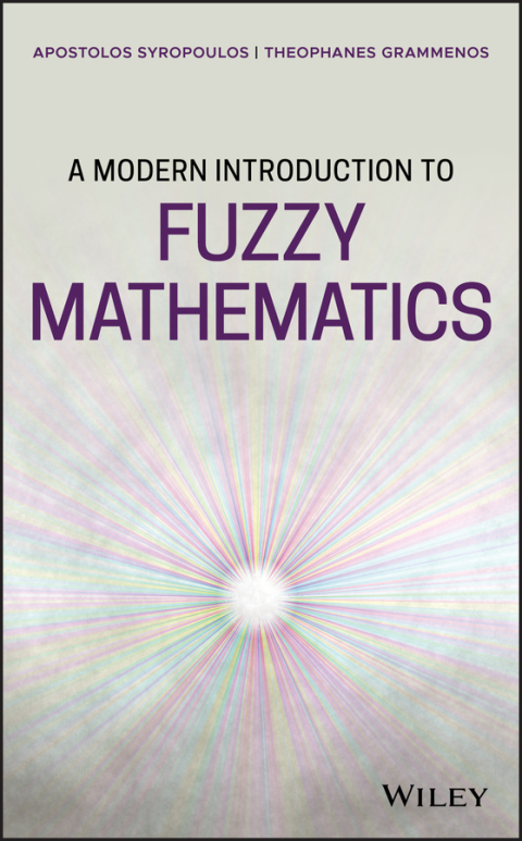 Cover image for book A Modern Introduction to Fuzzy Mathematics