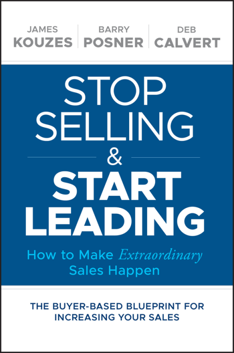 Cover image for book Stop Selling and Start Leading: How to Make Extraordinary Sales Happen