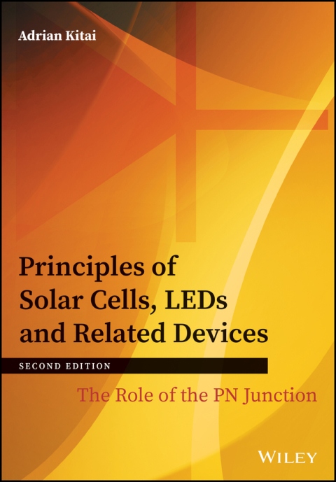 Cover image for book Principles of Solar Cells, LEDs and Related Devices: The Role of the PN Junction