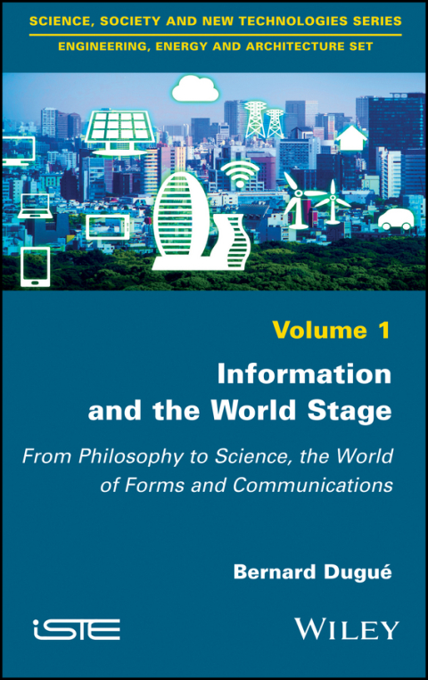 Cover image for book Information and the World Stage: From Philosophy to Science, the World of Forms and Communications