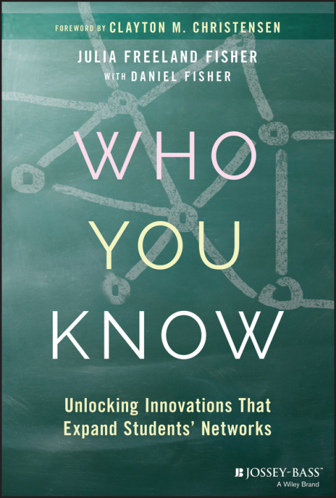 Who You Know: Unlocking Innovations That Expand Students' Networks 