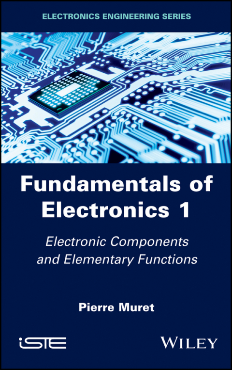 Cover image for book Fundamentals of Electronics 1: Electronic Components and Elementary Functions