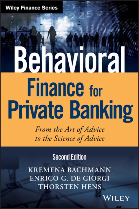 Cover image for book Behavioral Finance for Private Banking: From the Art of Advice to the Science of Advice