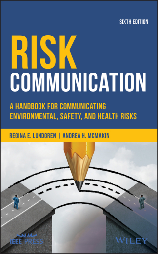 Risk Communication: A Handbook for Communicating Environmental, Safety, and Health Risks