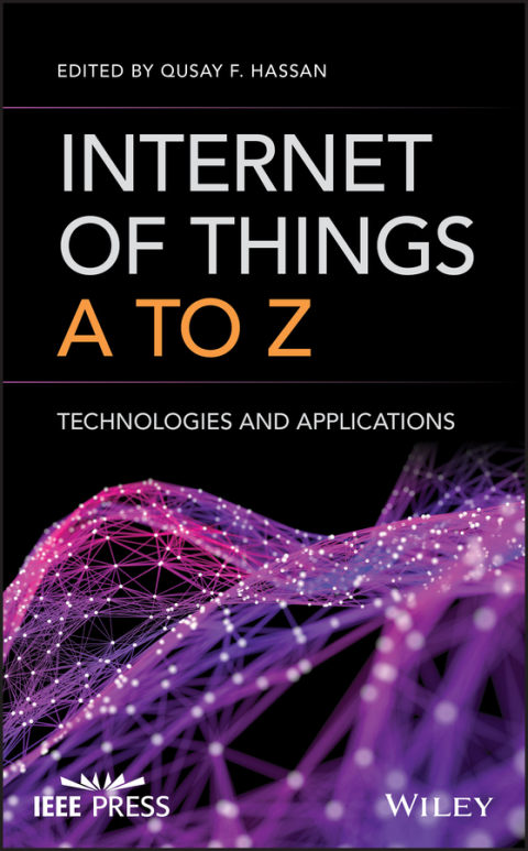 Cover image for book Internet of Things A to Z: Technologies and Applications