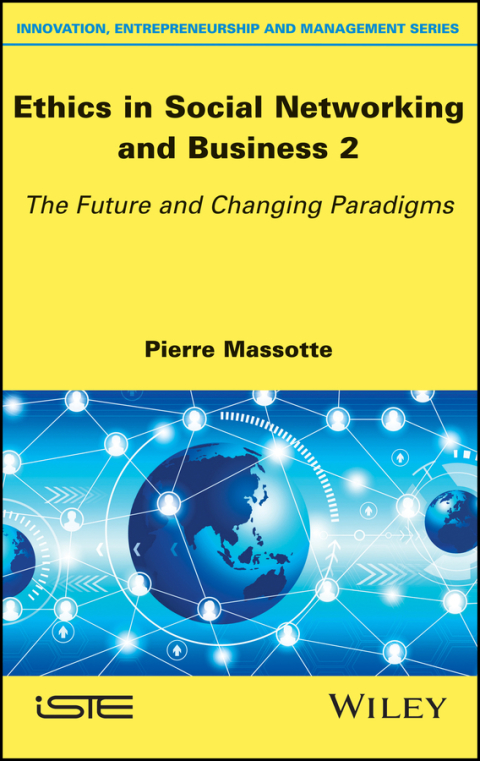 Cover image for book Ethics in Social Networking and Business 2: The Future and Changing Paradigms