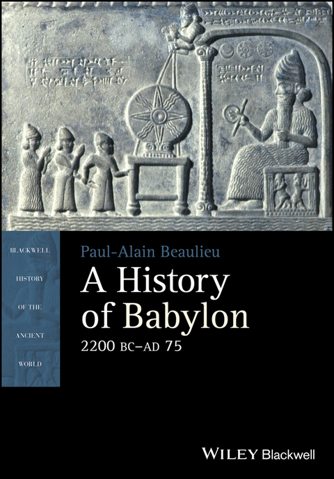 A History of Babylon, 2200 BC - AD 75 