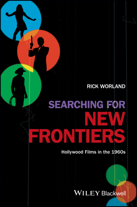 Cover image for book Searching for New Frontiers: Hollywood Films in the 1960s