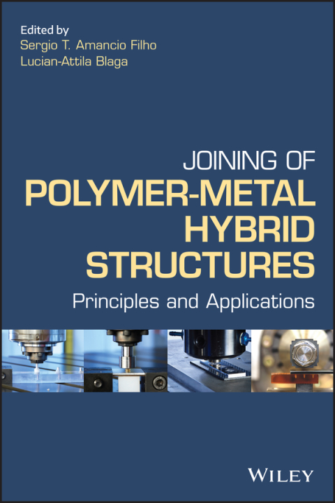 Cover image for book Joining of Polymer-Metal Hybrid Structures: Principles and Applications